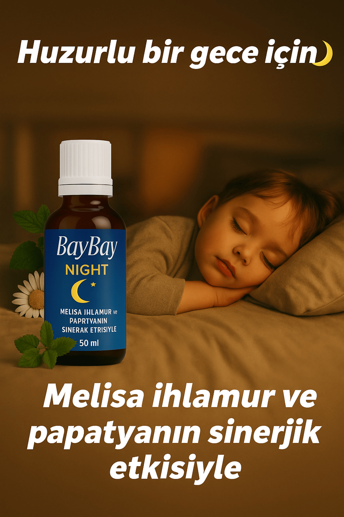 BayBay Night Uyku Problemi Olan Çocuk Ve Yetişkinler İçin Melisa Ve Papatya Özlü Bitkisel Damla 50ml