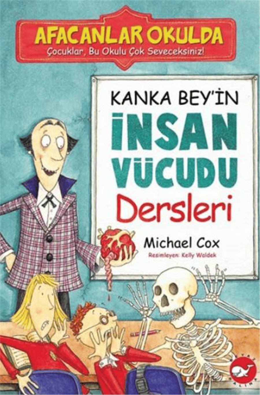 Afacanlar Okulda – Kanka Bey'in İnsan Vücudu Dersleri