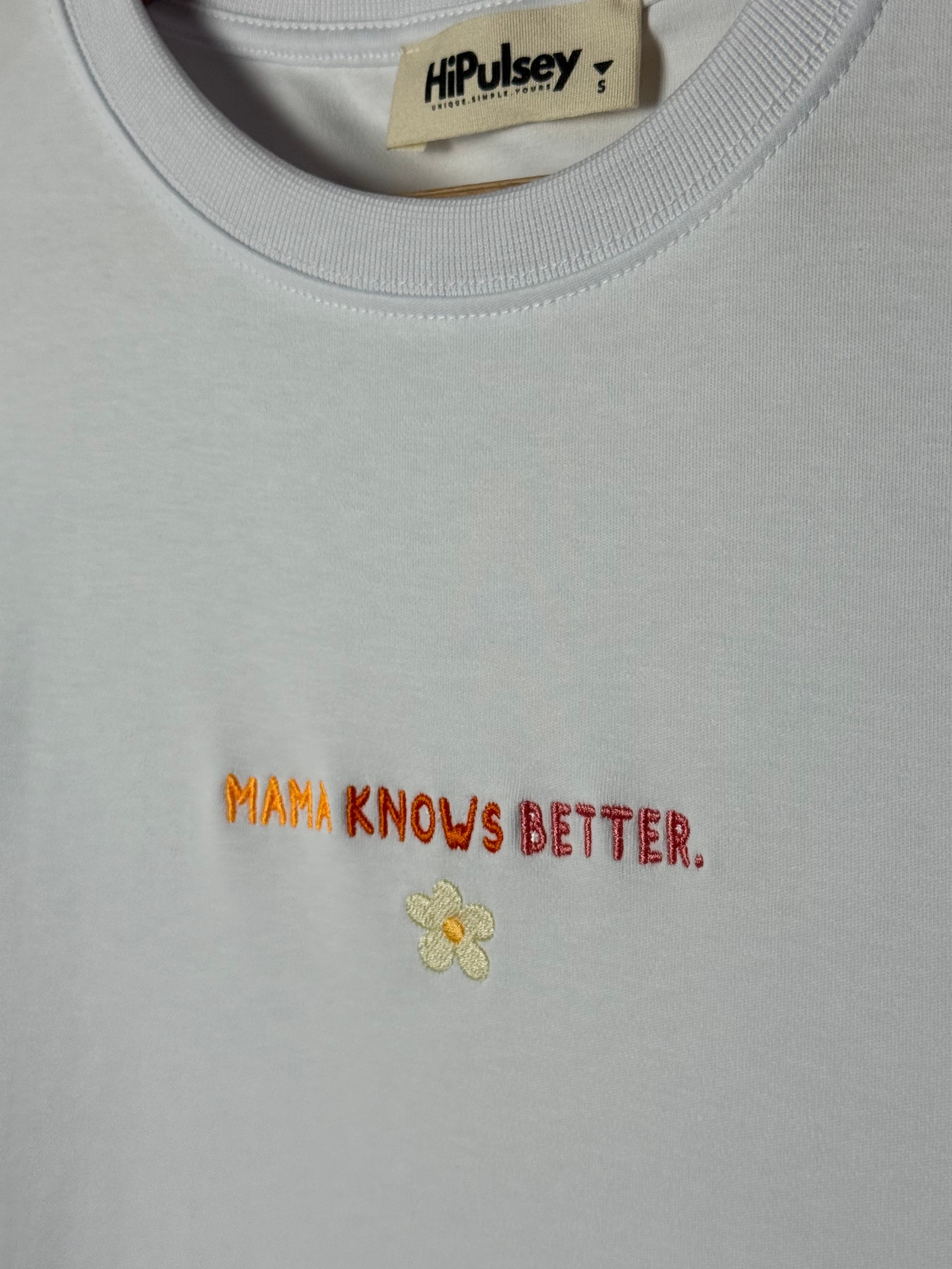 Mama Knows Better Unisex T-Sihrt