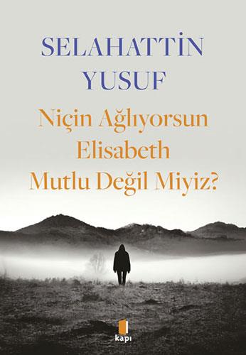 nicin-agliyorsun-elisabeth-mutlu-degil-3cbe-4.jpg