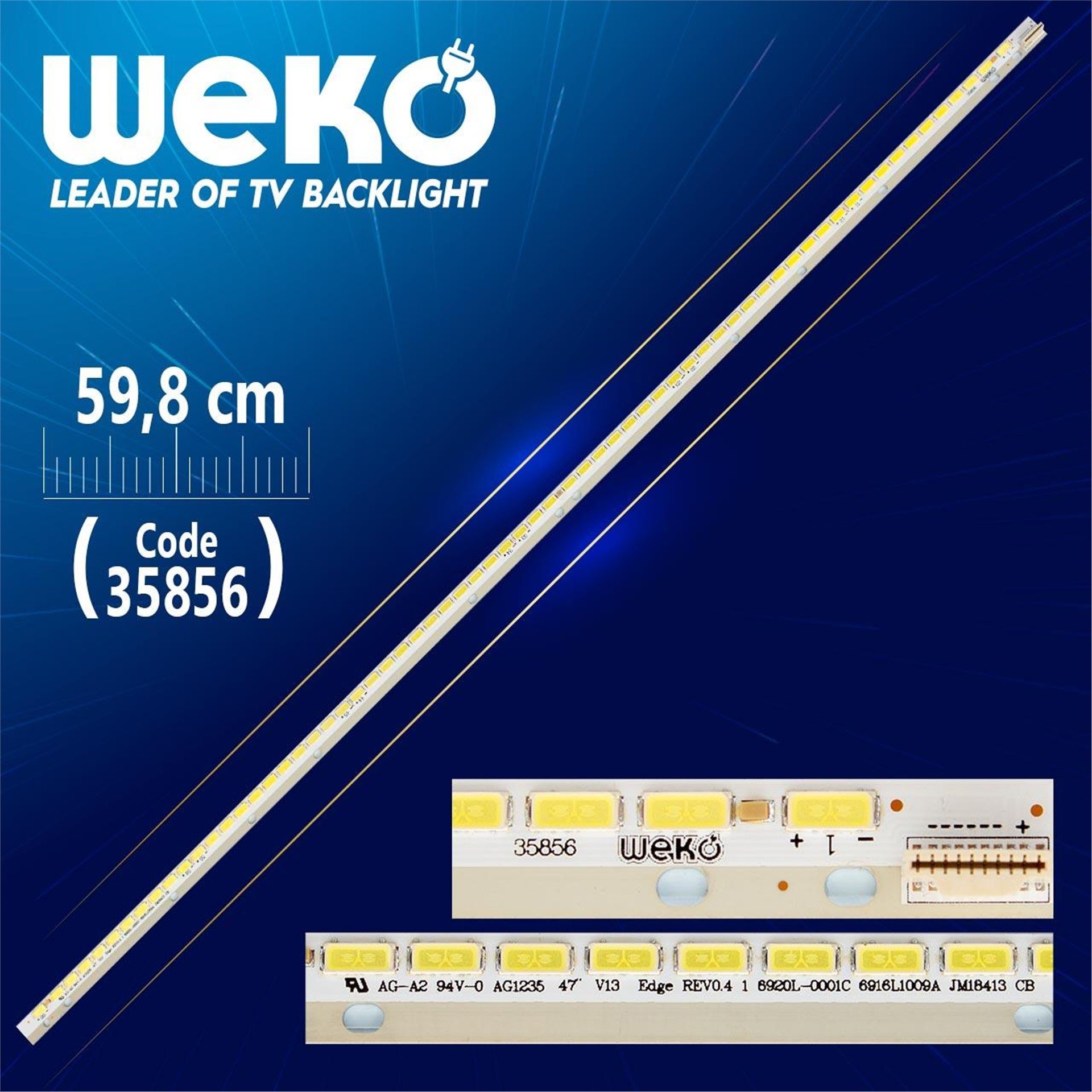 Weko 47'' V13 EDGE REV0.4 1 - 6920L-0001C - 6922L-0043A - 66 Ledli 59.8 Cm - WK-1318 Led Tv Bar - Tv Led Bar