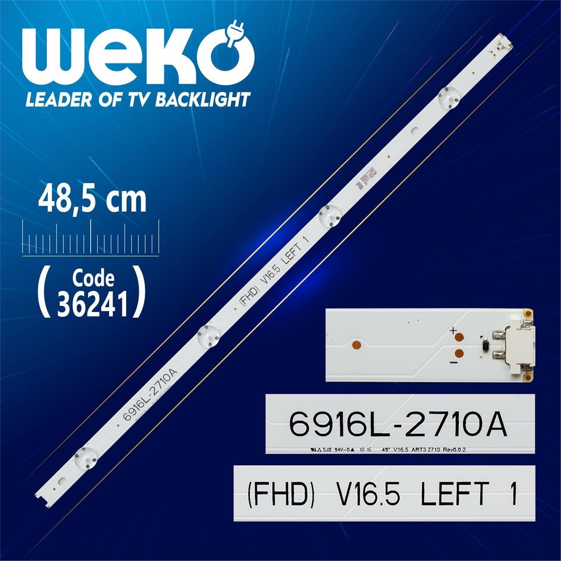 Weko 49'' V16.5 ART3 2710 REV0.02  6916L - 2710 - ( 4 LEDLİ ) - 48.5 CM - Tv Led Bar - Tv Led Bar