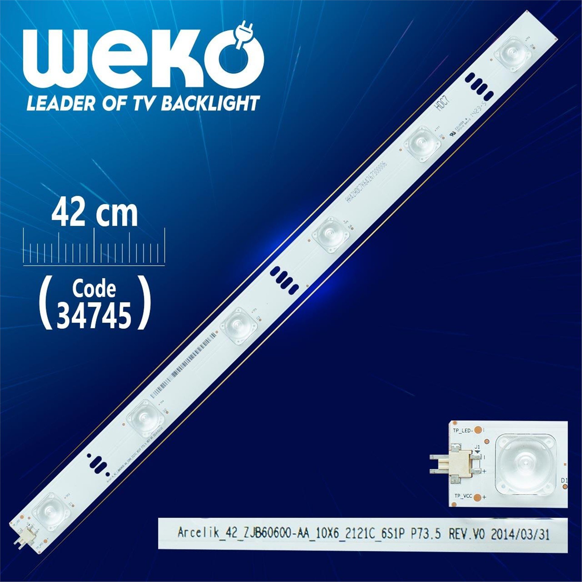 Weko ARCELİK_42_ZJB60600-AA_10X6_2121C_6S1P P73.5 REV.V0 - 42 Cm 6 Ledli - WK-46 Led Tv Bar - Tv Led Bar