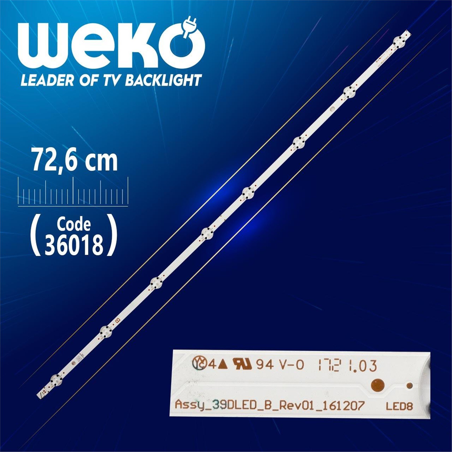 Weko ASSY_39DLED_B_REV01_161207 - 8 LEDLİ 72.6 CM - Tv Led Bar - Tv Led Bar