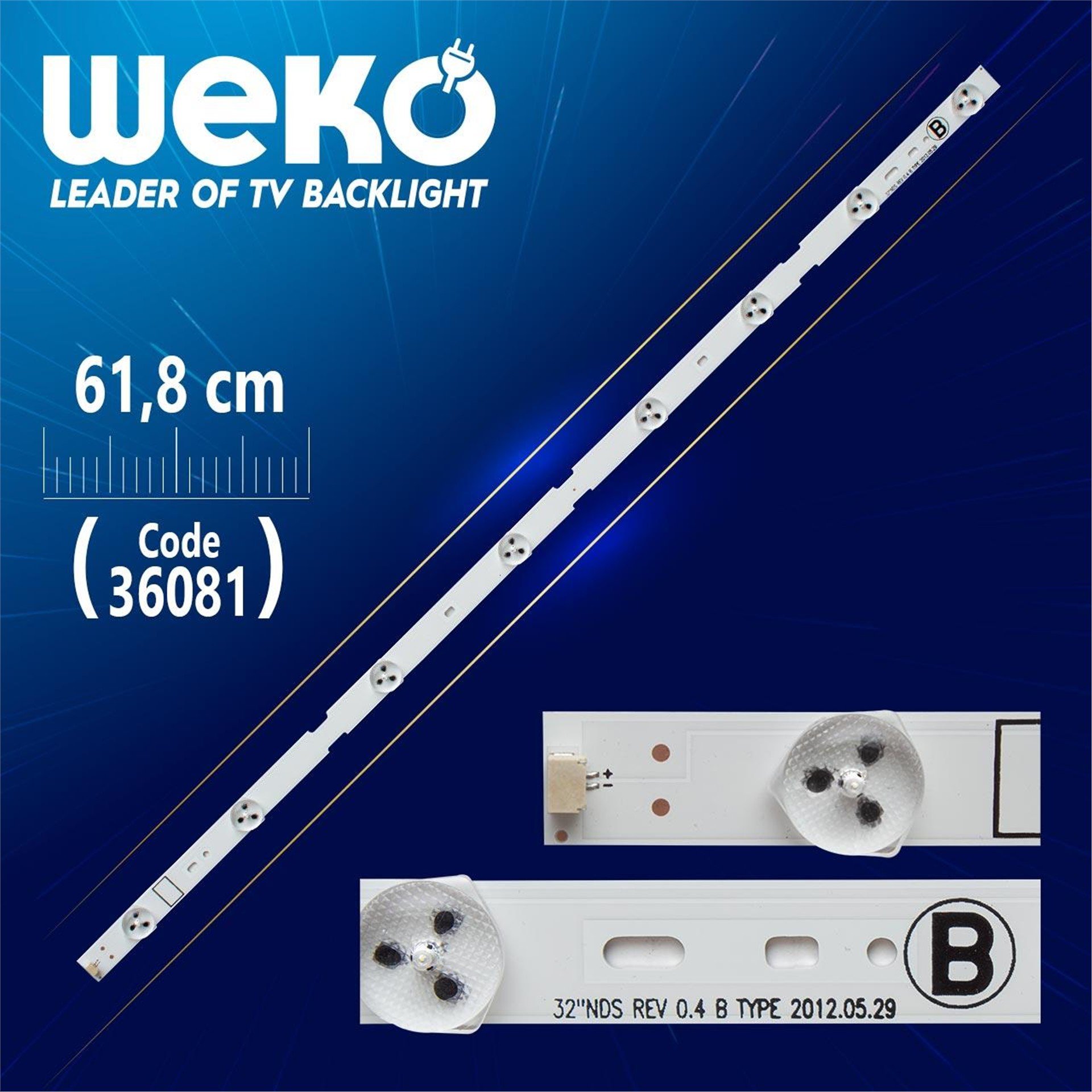 Weko SAMSUNG 2012SONY32B 3228 08 REV1.1 - (8 LEDLİ) - 61.8 CM - Tv Led Bar - Tv Led Bar