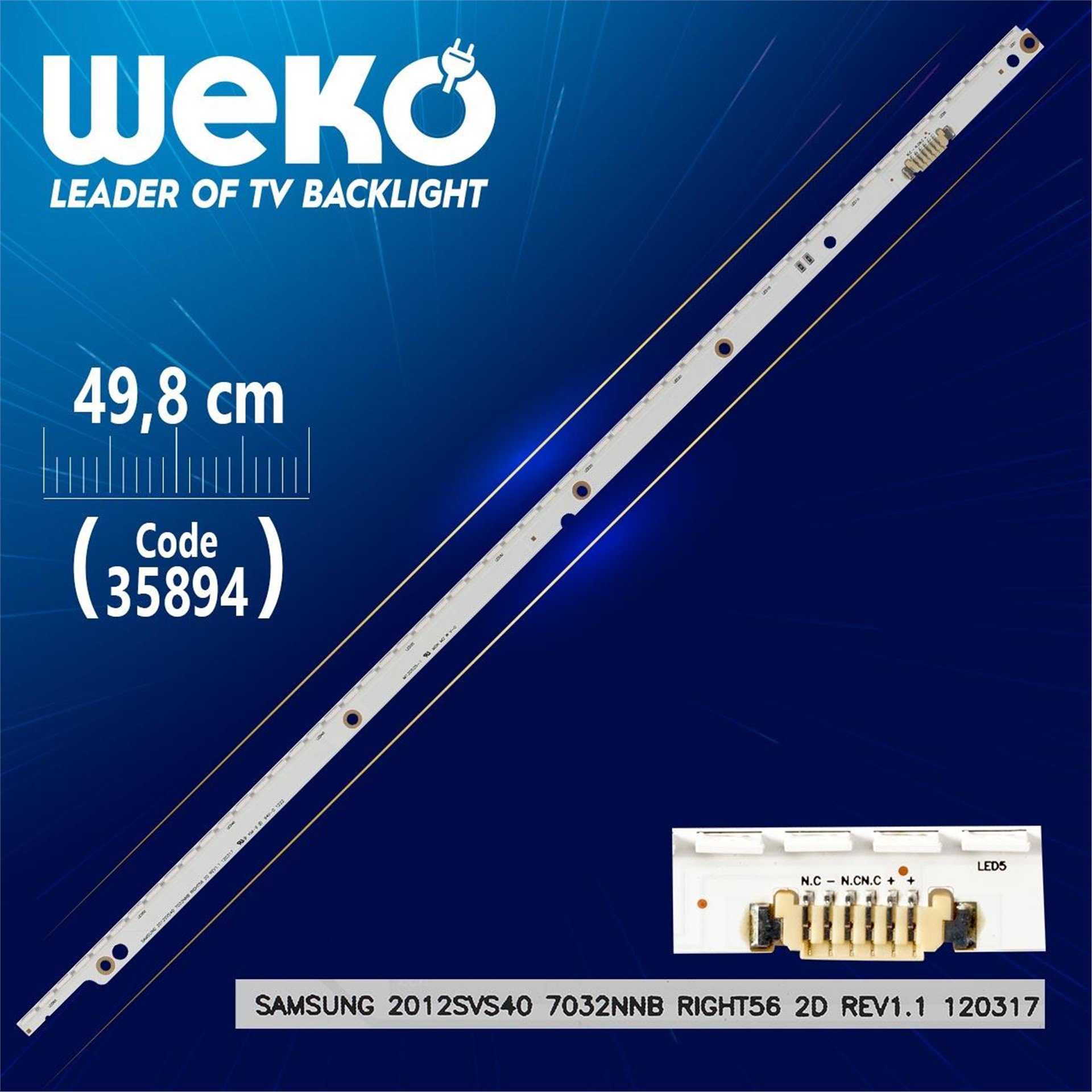 Weko SAMSUNG 2012SVS40 7032NNB RIGHT56 2D REV1.1 120317 - 49.8 Cm 56 Ledli - WK-1356 Led Tv Bar - Tv Led Bar