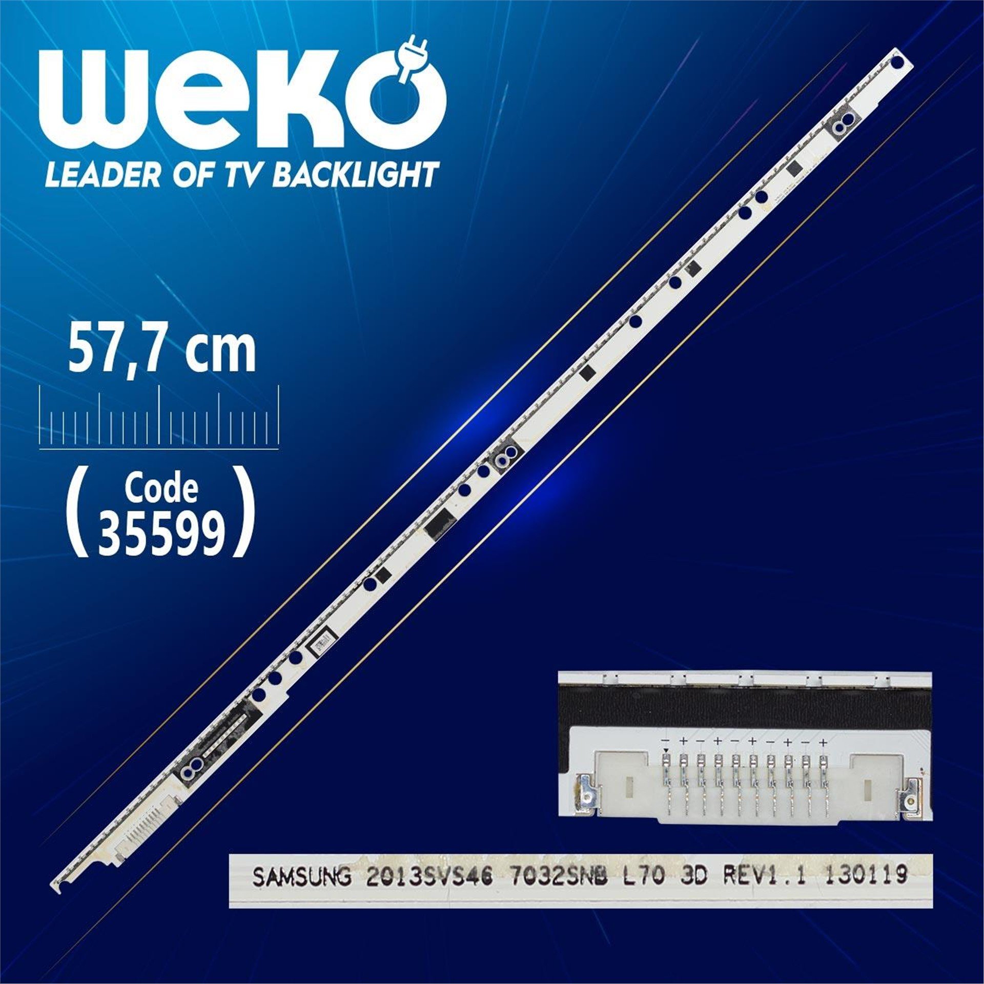 Weko SAMSUNG 2013SVS46 7032SNB L70 3D REV1.1 130119 - 57.7 Cm 70 Ledli - (WK-1111) Tv Led Bar - Tv Led Bar