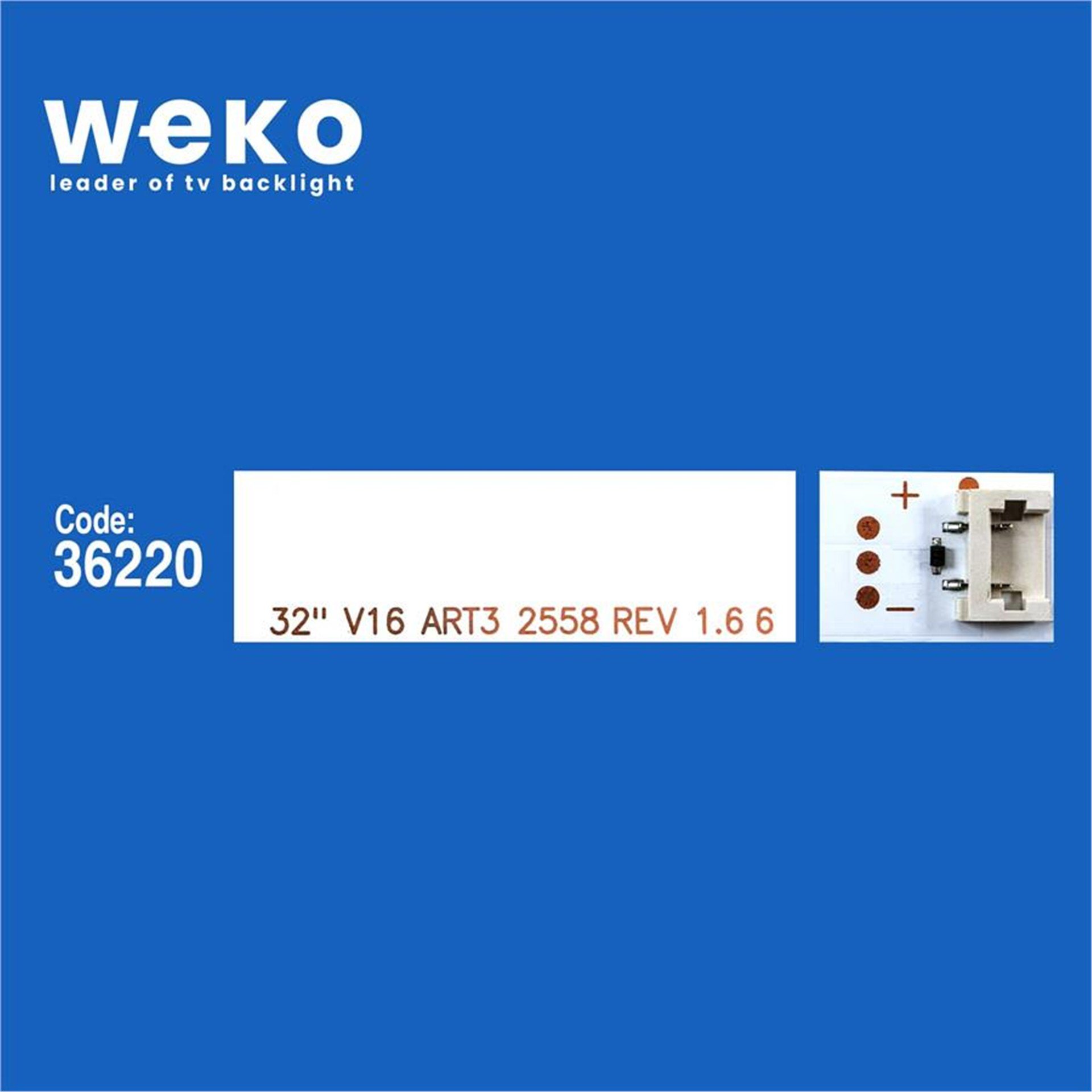 Weko Wkset-6182 36220X2 32 V16 Art3 2558 Rev 1.6 6  V16 32 6916L-2558A 2 Adet Led Bar - Tv Led Bar