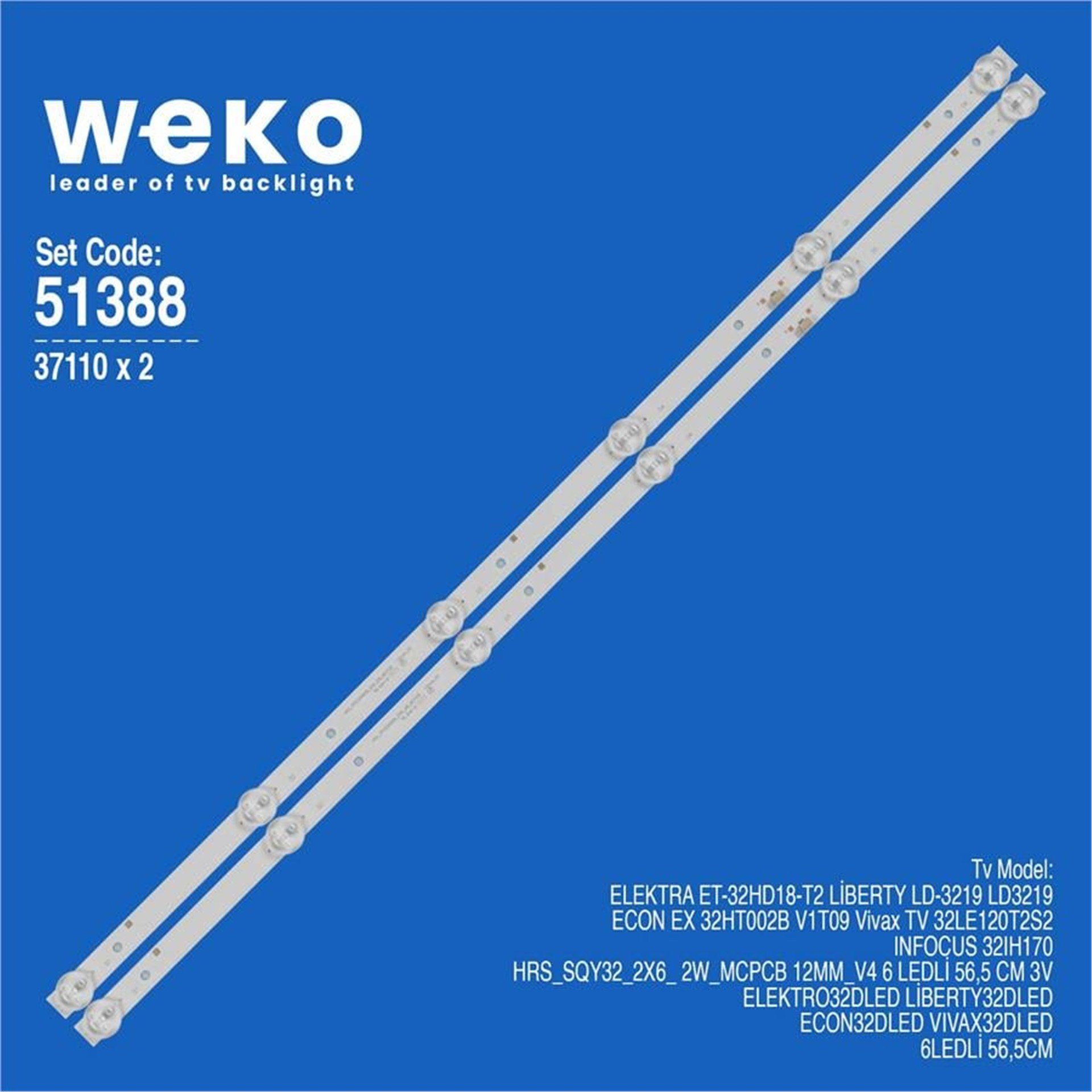 Weko Wkset-6388 37110X2 Hrs_Sqy32_2X6_ 2W_Mcpcb 12Mm_V4  2 Adet Led Bar (3V6led56,5Cm) - Tv Led Bar