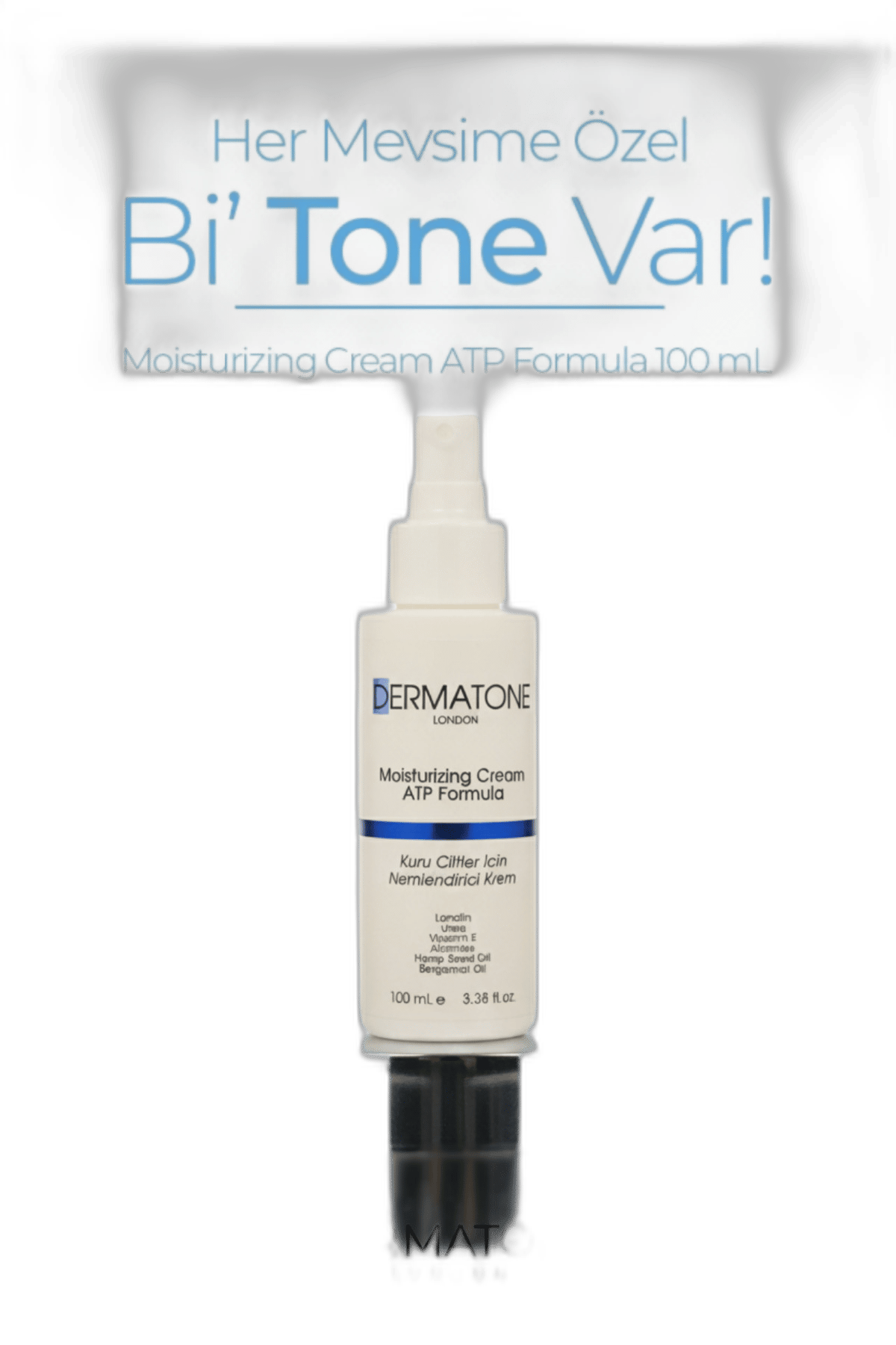 DERMATONE MOUSTURIZING CREAM ATP FORMULA - KURU CILTLER ICIN NEMLENDIRICI KREM 100 ml şişeYüz KremiABAY PHARMA1MST-12455DERMATONE MOUSTURIZING CREAM ATP FORMULA - KURU CILTLER ICIN NEMLENDIRICI KREM 100 ml şişe