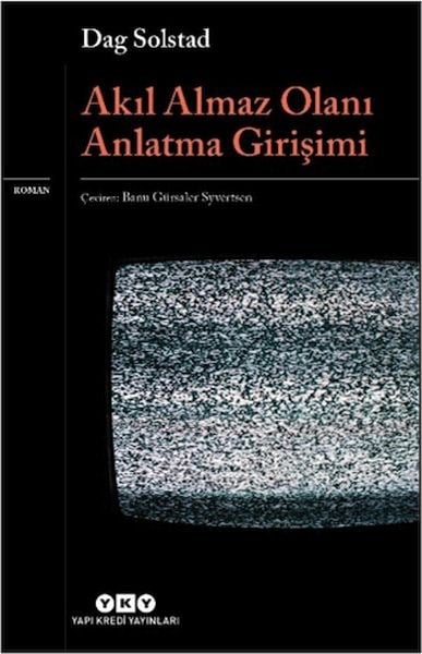 Akıl Almaz Olanı Anlatma Girişimi