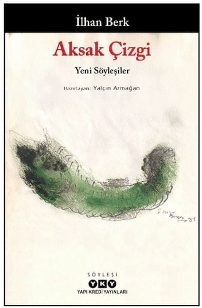 Aksak Çizgi - Yeni Söyleşiler - İlhan Berk