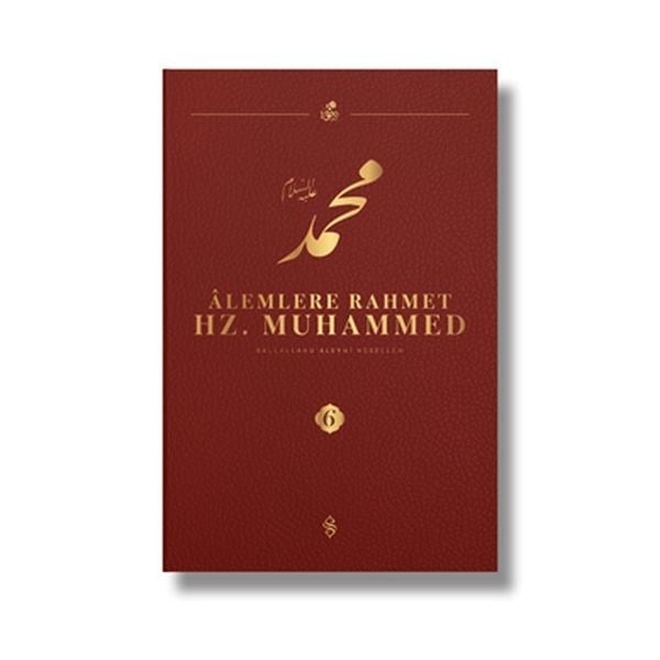 Alemlere Rahmet Hz. Muhammed S.A.V 6 - Külliyat