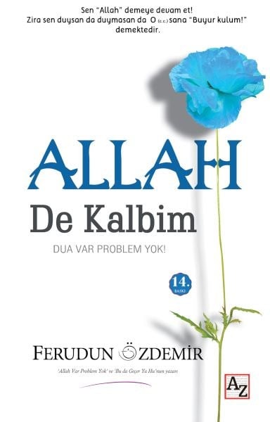 Allah (c.c.) de Kalbim  Dua Var Problem Yok!