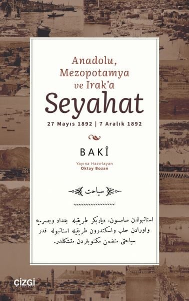 Anadolu, Mezopotamya ve Irak’a Seyahat 27 Mayıs 1892 | 7 Aralık 1892