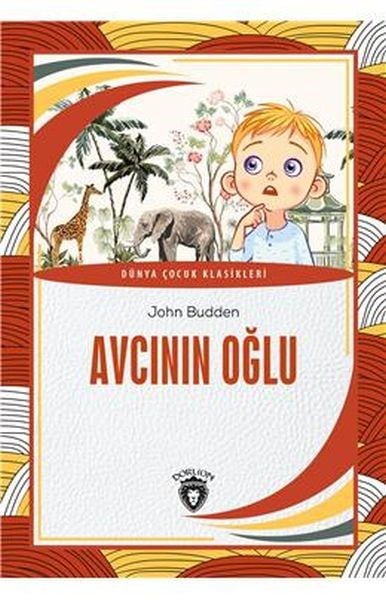 Avcının Oğlu Dünya Çocuk Klasikleri (7-12 Yaş)