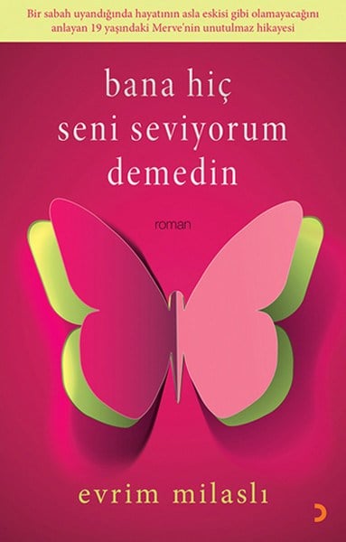 Bana Hiç Seni Seviyorum Demedin