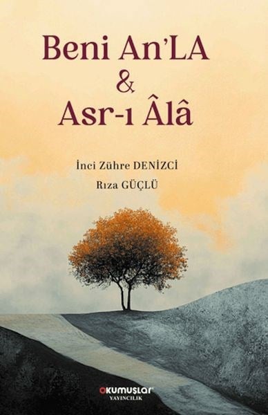 Beni An'LA & Asr-ı Âlâ