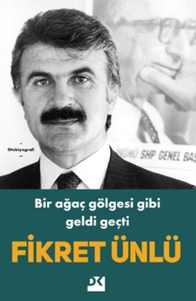 Bir Ağaç Gölgesi Gibi Geldi Geçti