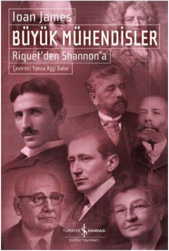 Büyük Mühendisler - Riquet’den Shannon’a