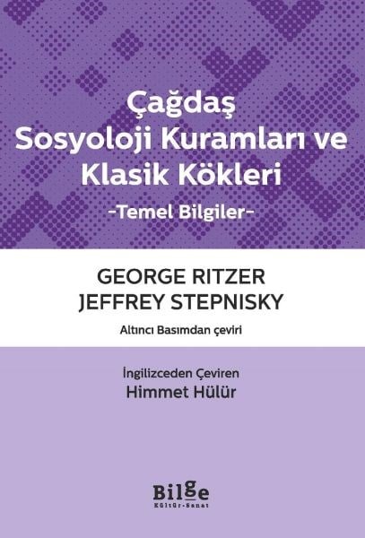Çağdaş Sosyoloji Kuramları ve Klasik Kökleri Temel Bilgiler