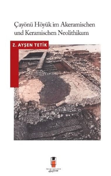 Çayönü Höyük Im Akeramischen Und Keramischen Neolithikum