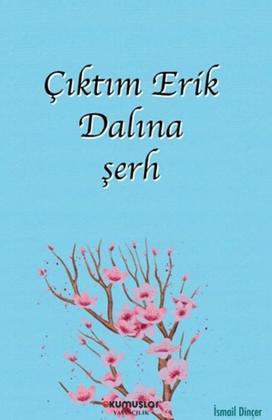 Çıktım Erik Dalına şerh