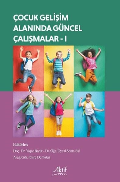 Çocuk Gelişimi Alanında Güncel Çalışmalar - I