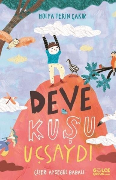 Deve Kuşu Uçsaydı