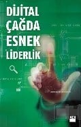 Dijital Çağda Esnek Liderlik