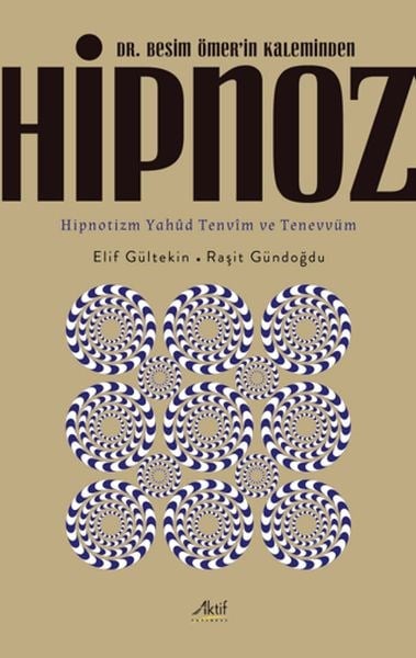 Dr. Besim Ömer’in Kaleminden Hipnoz