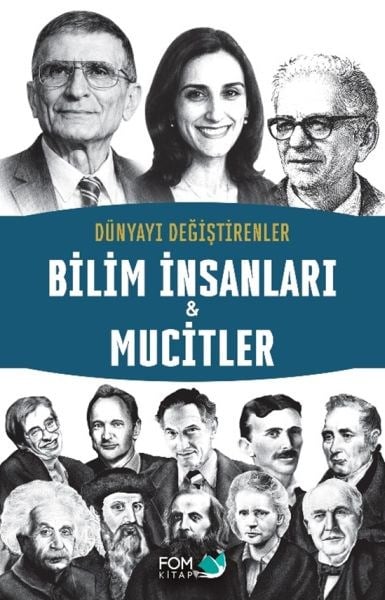 Dünyayı Değiştirenler –  Bilim İnsanları & Mucitler