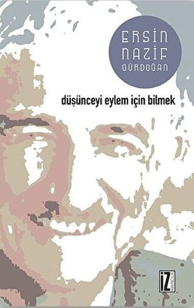 Düşünceyi Eylem İçin Bilmek