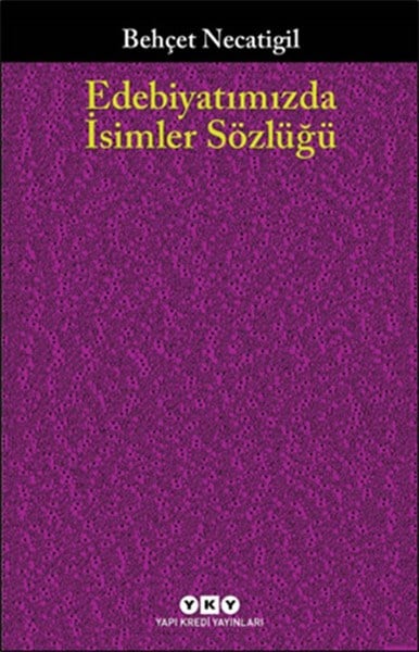 Edebiyatımızda İsimler Sözlüğü