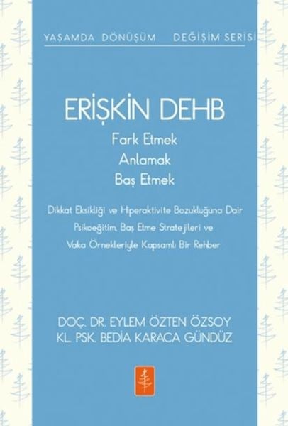 Erişkin DEHB - Fark Etmek, Anlamak, Baş Etmek
