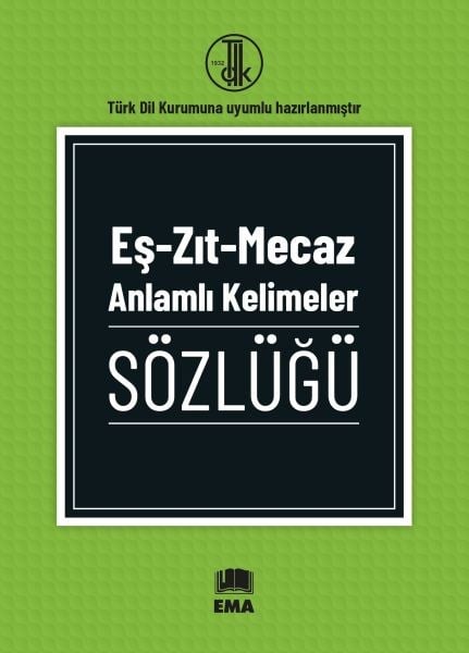 Eş - Zıt - Mecaz Anlamlı Kelimeler Sözlüğü