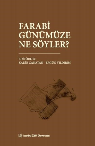 Farabi Günümüze Ne Söyler?