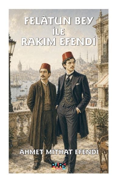Felatun Bey ile Rakım Efendi