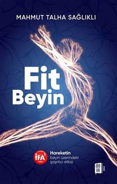 Fit Beyin Hareketin beyin üzerindeki şaşırtıcı etkisi