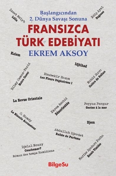 Fransızca Türk Edebiyatı Başlangıcından 2. Dünya Savaşı Sonuna