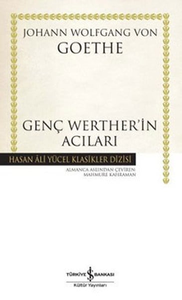 Genç Werther'in Acıları - Hasan Ali Yücel Klasikleri (Ciltli)