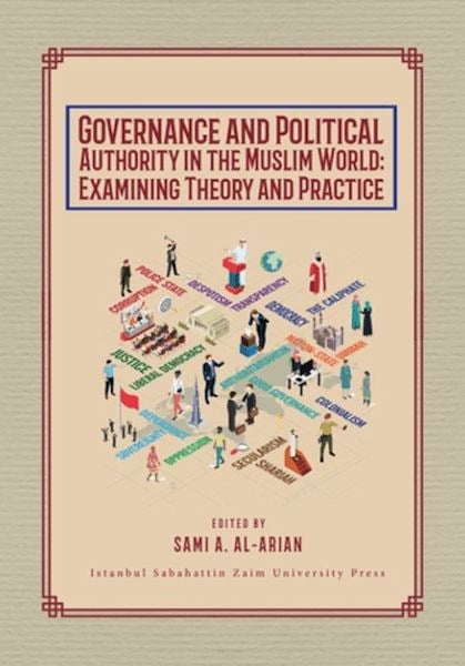Governance and Political Authority in the Muslim World: Examining Theory and Practice