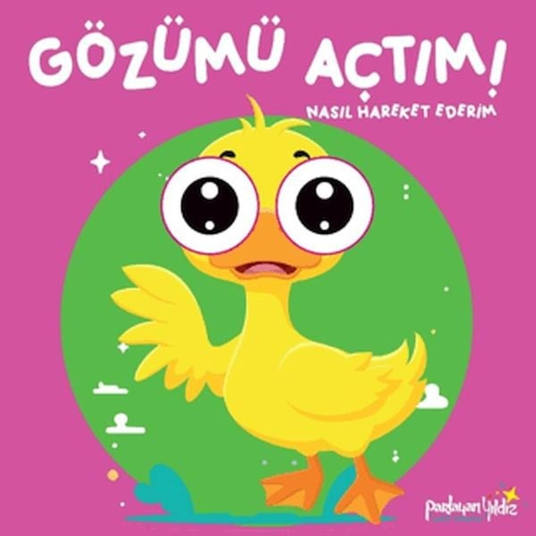 Gözümü Açtım! Nasıl Hareket Ederim?