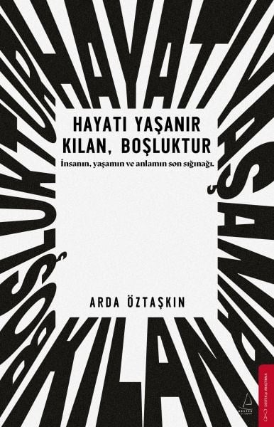 Hayatı Yaşanır Kılan Boşluktur