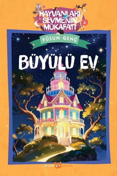 Hayvanları Sevmenin Mükafatı Serisi - 6   Büyülü Ev