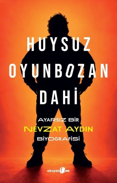 Huysuz, Oyunbozan, Dahi