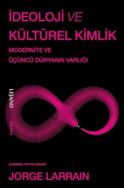 İdeoloji ve Kültürel Kimlik & Modernite ve Üçüncü Dünyanın Varlığı