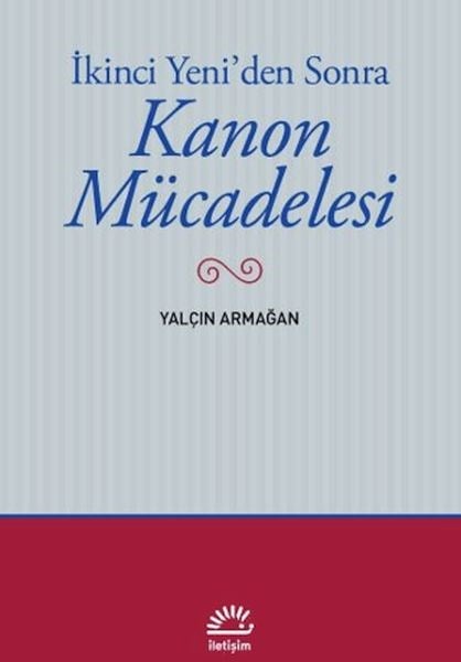 İkinci Yeni'den Sonra - Kanon Mücadelesi