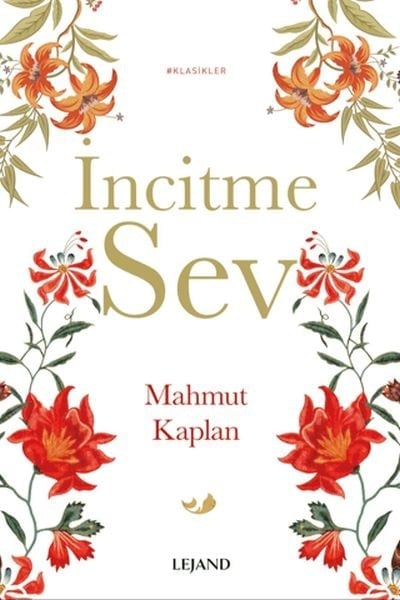 İncitme Sev