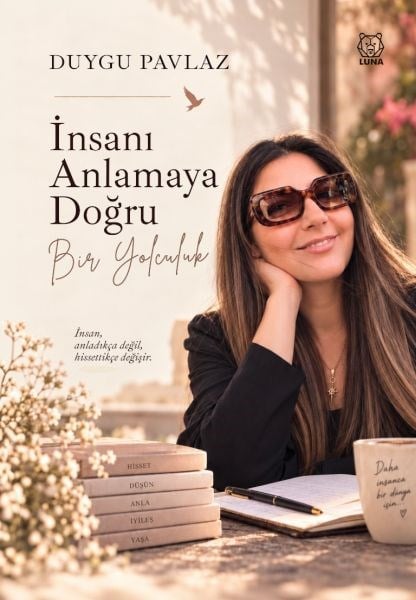 İnsanı Anlamaya Doğru Bir Yolculuk